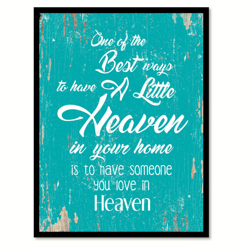 One Of The Best Ways To Have A Little Heaven Quote Saying Home Decor Wall Art Gift Ideas 111839