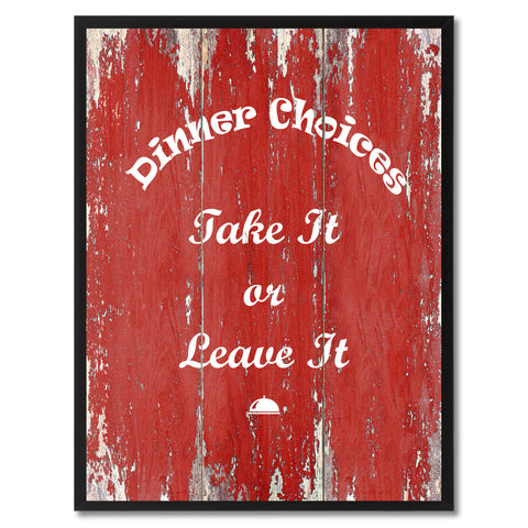 Dinner Choices  Quote Saying Gift Ideas Home Décor Wall Art