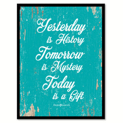 Yesterday Is History Eleanor Roosevelt Quote Saying Home Decor Wall Art Gift Ideas 111913