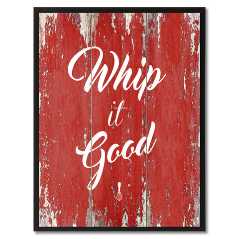 Whip it good Inspirational Quote Saying Gift Ideas Home Décor Wall Art