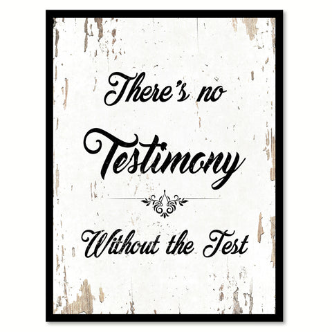 There's No Testimony Without The Test Motivation Quote Saying Gift Ideas Home Decor Wall Art 111610