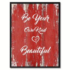 Be Your Own Kind Of Beautiful  Inspirational Quote Saying Gift Ideas Home Décor Wall Art