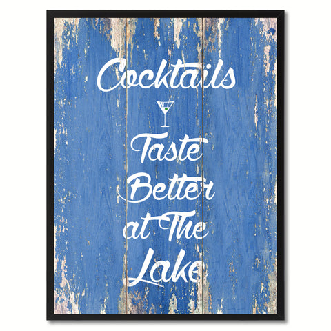 Cocktails Taste Better At The Lake Saying Canvas Print, Black Picture Frame Home Decor Wall Art Gifts