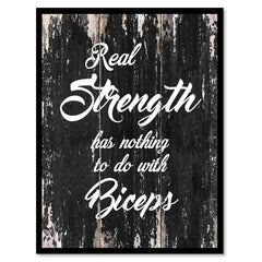 Real strength has nothing to do with biceps Quote Saying Canvas Print with Picture Frame Home Decor Wall Art