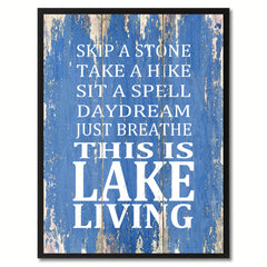 Skip A Stone Take A Hike Just Breathe This Is Lake Living Saying Canvas Print, Black Picture Frame Home Decor Wall Art Gifts