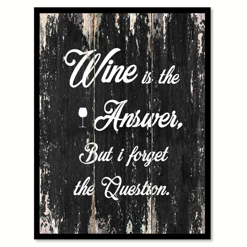 Wine is the answer but I forget the question Funny Quote Saying Canvas Print with Picture Frame Home Decor Wall Art
