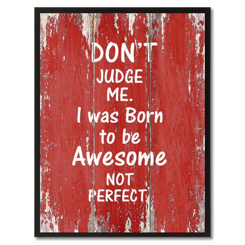 Don't judge me Quote Saying Gift Ideas Home Décor Wall Art