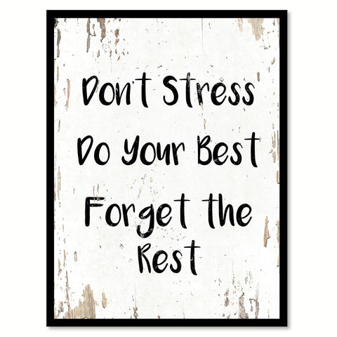 Don't Stress Do Your Best Forget The Rest Quote Saying Home Decor Wall Art Gift Ideas 111722