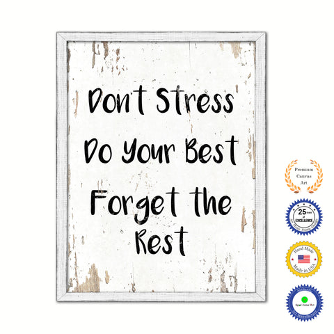 Don't Stress Do Your Best Forget The Rest Vintage Saying Gifts Home Decor Wall Art Canvas Print with Custom Picture Frame