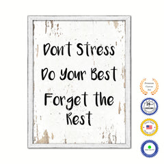 Don't Stress Do Your Best Forget The Rest Vintage Saying Gifts Home Decor Wall Art Canvas Print with Custom Picture Frame