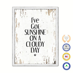 I've Got Sunshine On A Cloudy Day Vintage Saying Gifts Home Decor Wall Art Canvas Print with Custom Picture Frame