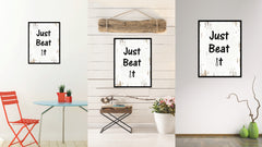 Just Beat It Funny Quote Saying Gift Ideas Home Decor Wall Art 111542