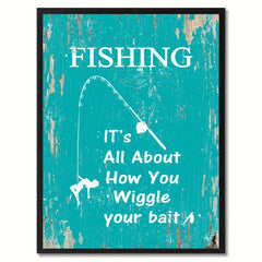 Fishing It's All About How You Wiggle Your Bait Saying Canvas Print, Black Picture Frame Home Decor Wall Art Gifts