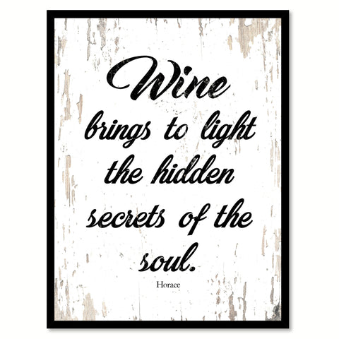 Wine Brings To Light The Hidden Secrets Of The Soul Quote Saying Canvas Print with Picture Frame
