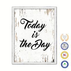 Today Is The Day Vintage Saying Gifts Home Decor Wall Art Canvas Print with Custom Picture Frame