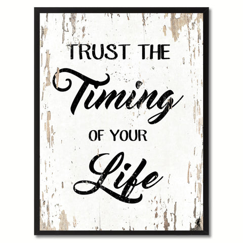 Trust the timing of your life Motivation Quote Saying Gift Ideas Home Decor Wall Art