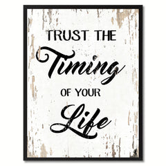 Trust the timing of your life Motivation Quote Saying Gift Ideas Home Decor Wall Art