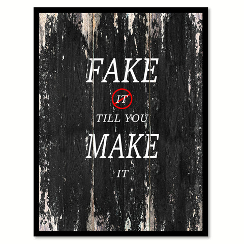 Fake it till you make it Motivational Quote Saying Canvas Print with Picture Frame Home Decor Wall Art