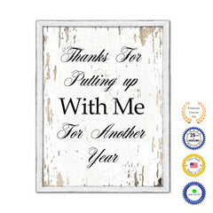 Thanks For Putting Up With Me For Another Year Vintage Saying Gifts Home Decor Wall Art Canvas Print with Custom Picture Frame