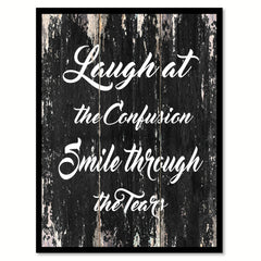 Laugh at the confusion smile through the tears Quote Saying Canvas Print with Picture Frame Home Decor Wall Art