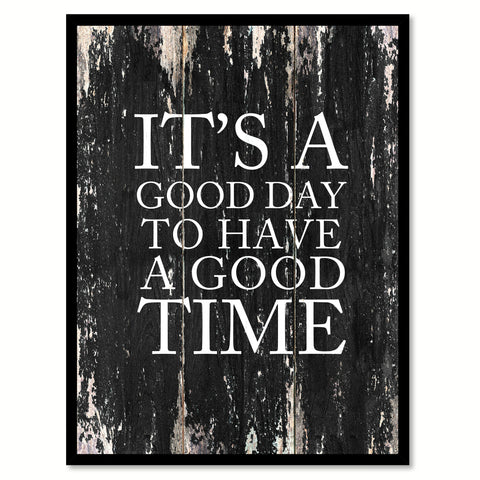 It's a good day to have a good time Motivational Quote Saying Canvas Print with Picture Frame Home Decor Wall Art