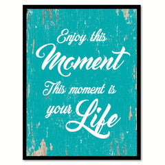 Enjoy This Moment Quote Saying Home Decor Wall Art Gift Ideas 111729