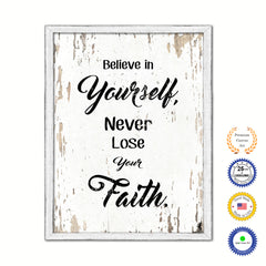 Believe In Yourself Never Lose Your Faith Vintage Saying Gifts Home Decor Wall Art Canvas Print with Custom Picture Frame