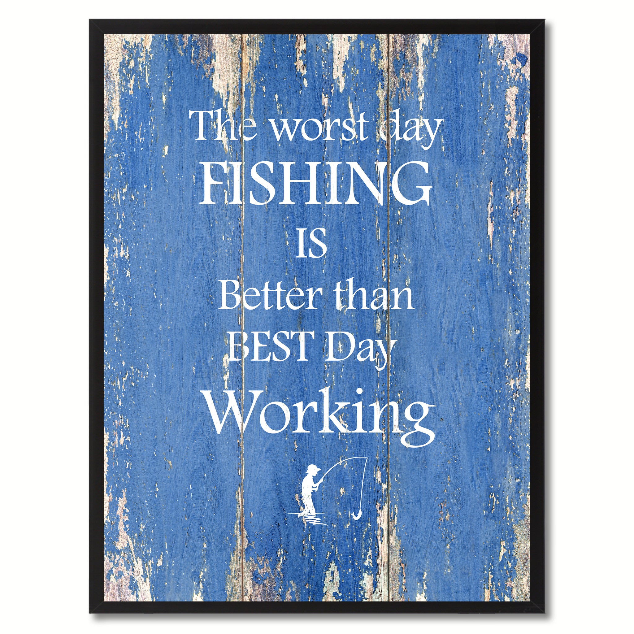 The worst day fishing  Quote Saying Gift Ideas Home Décor Wall Art