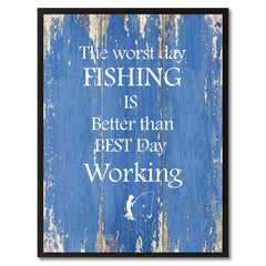 The worst day fishing  Quote Saying Gift Ideas Home Décor Wall Art