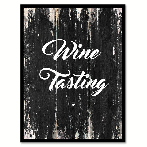 Wine Tasting Quote Saying Canvas Print with Picture Frame