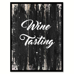 Wine Tasting Quote Saying Canvas Print with Picture Frame