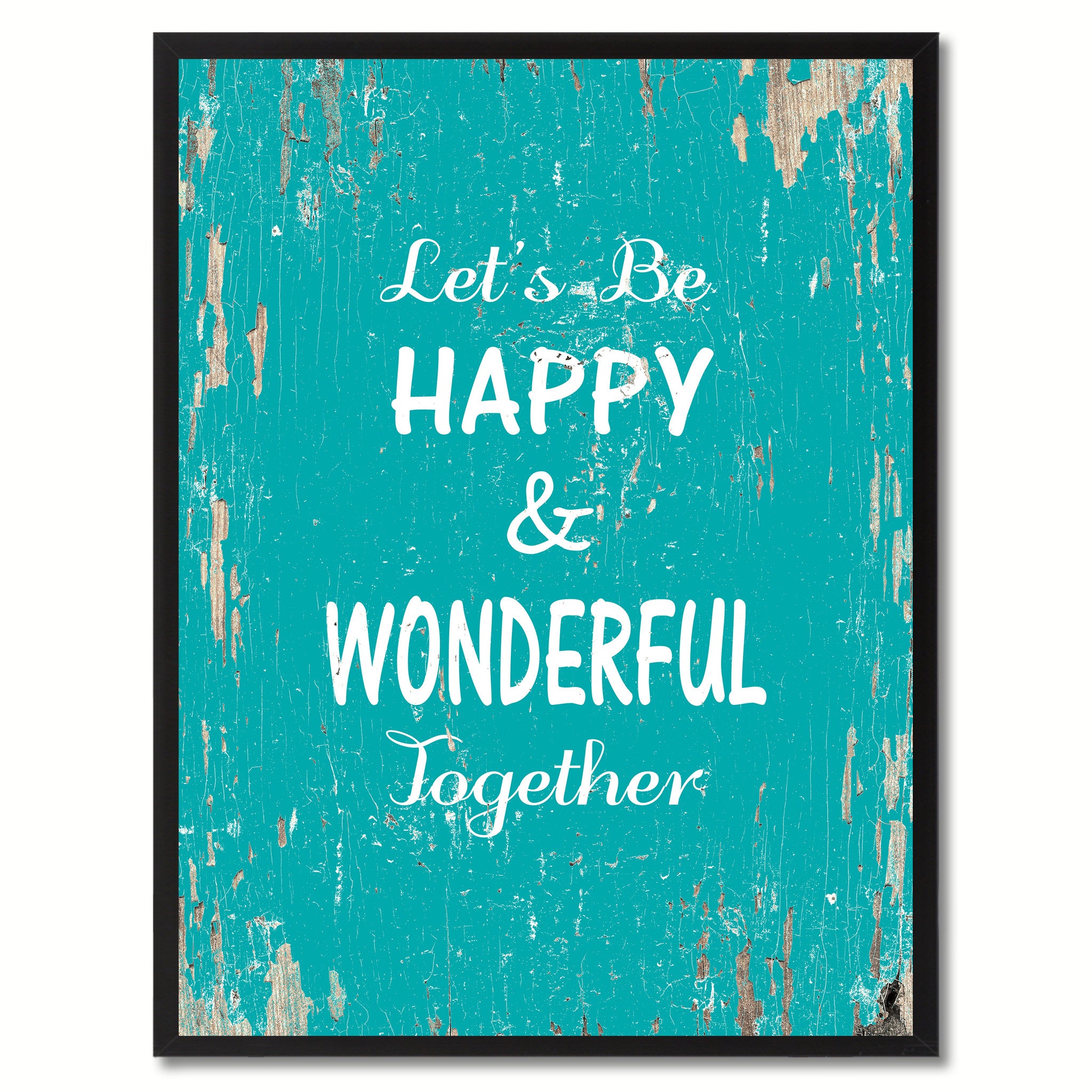 Let's Be Happy & Wonderful Together Saying Canvas Print, Black Picture Frame Home Decor Wall Art Gifts