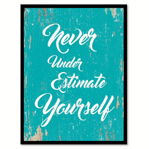 Never Underestimate Yourself Motivation Quote Saying Framed Canvas Print Gift Ideas Home Decor Wall Art 111829 Aqua