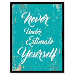 Never Underestimate Yourself Motivation Quote Saying Framed Canvas Print Gift Ideas Home Decor Wall Art 111829 Aqua