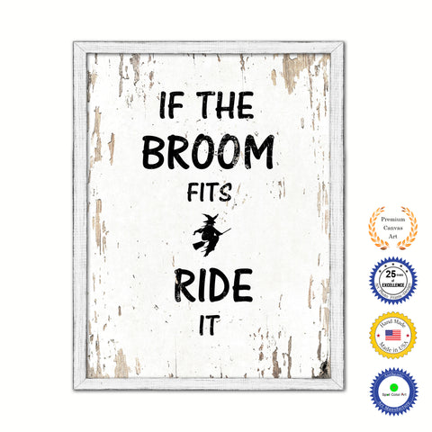 If The Broom Fits Ride It Vintage Saying Gifts Home Decor Wall Art Canvas Print with Custom Picture Frame