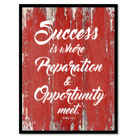 Success Is Where Preparation And Opportunity Meet Bobby Unser Inspirational Quote Saying Gift Ideas Home Decor Wall Art