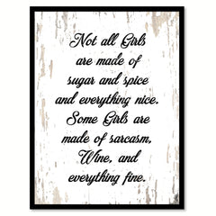 Not All Girls Are Made Of Sugar & Spice Quote Saying Canvas Print with Picture Frame