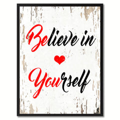 Believe in yourself Inspirational Quote Saying Gift Ideas Home Decor Wall Art