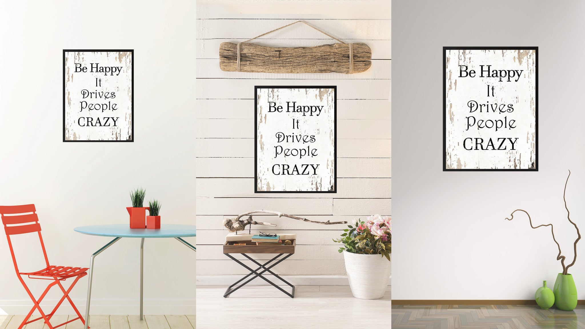 Be happy it drives people crazy Inspirational Quote Saying Gift Ideas Home Decor Wall Art