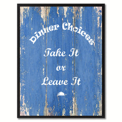 Dinner Choices  Quote Saying Gift Ideas Home Décor Wall Art