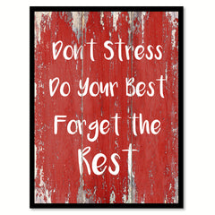 Don't Stress Do Your Best Forget The Rest Motivation Quote Saying Gift Ideas Home Decor Wall Art