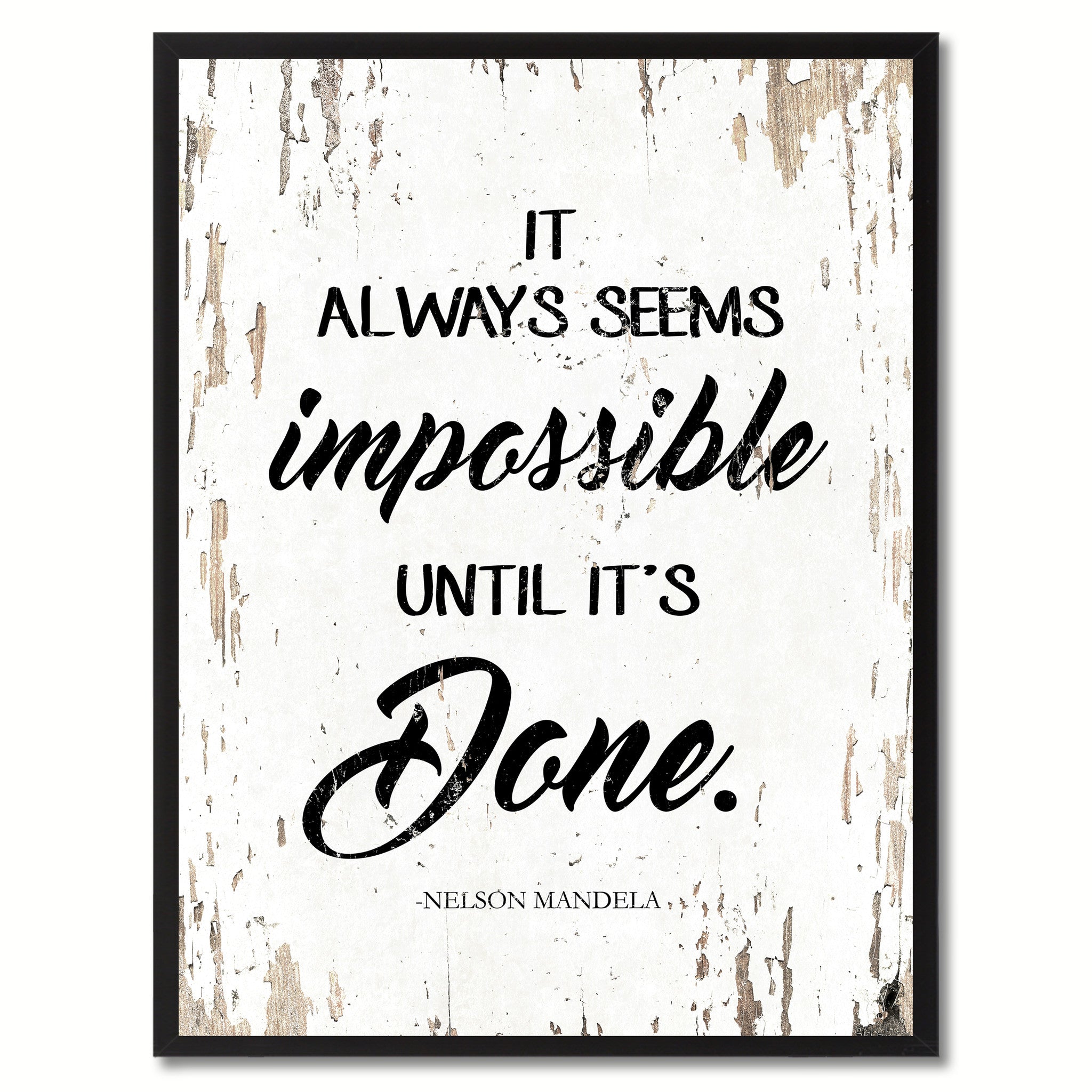 It always seems impossible until it's done Inspirational Quote Saying Gift Ideas Home Decor Wall Art