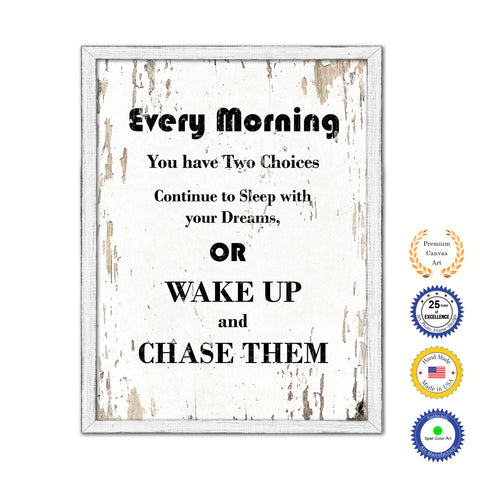 Every Morning You have two choices Vintage Saying Gifts Home Decor Wall Art Canvas Print with Custom Picture Frame