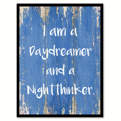 I Am A Daydreamer And A Nightthinker Quote Saying Gift Ideas Home Decor Wall Art