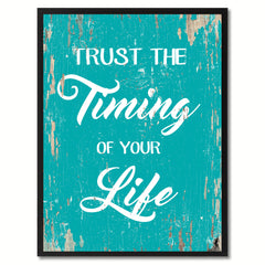 Trust the timing of your life Motivation Quote Saying Gift Ideas Home Decor Wall Art