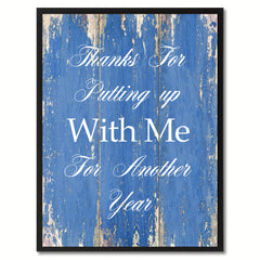 Thanks for Putting Up With Me  Quote Saying Gift Ideas Home Décor Wall Art