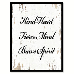 Kind Heart Fierce Mind Brave Spirit Motivation Quote Saying Gift Ideas Home Decor Wall Art 111546