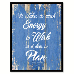 It takes as much energy to wish as it does to plan - Eleanor Roosevelt Motivational Quote Saying Canvas Print with Picture Frame Home Decor Wall Art, Blue