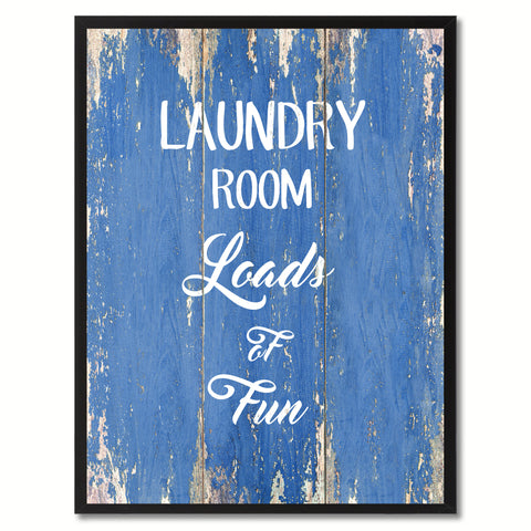 Laundry Room Loads of fun Funny Quote Saying Gift Ideas Home Décor Wall Art