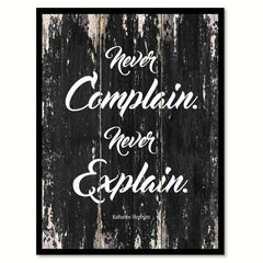 Never complain never explain Motivational Quote Saying Canvas Print with Picture Frame Home Decor Wall Art